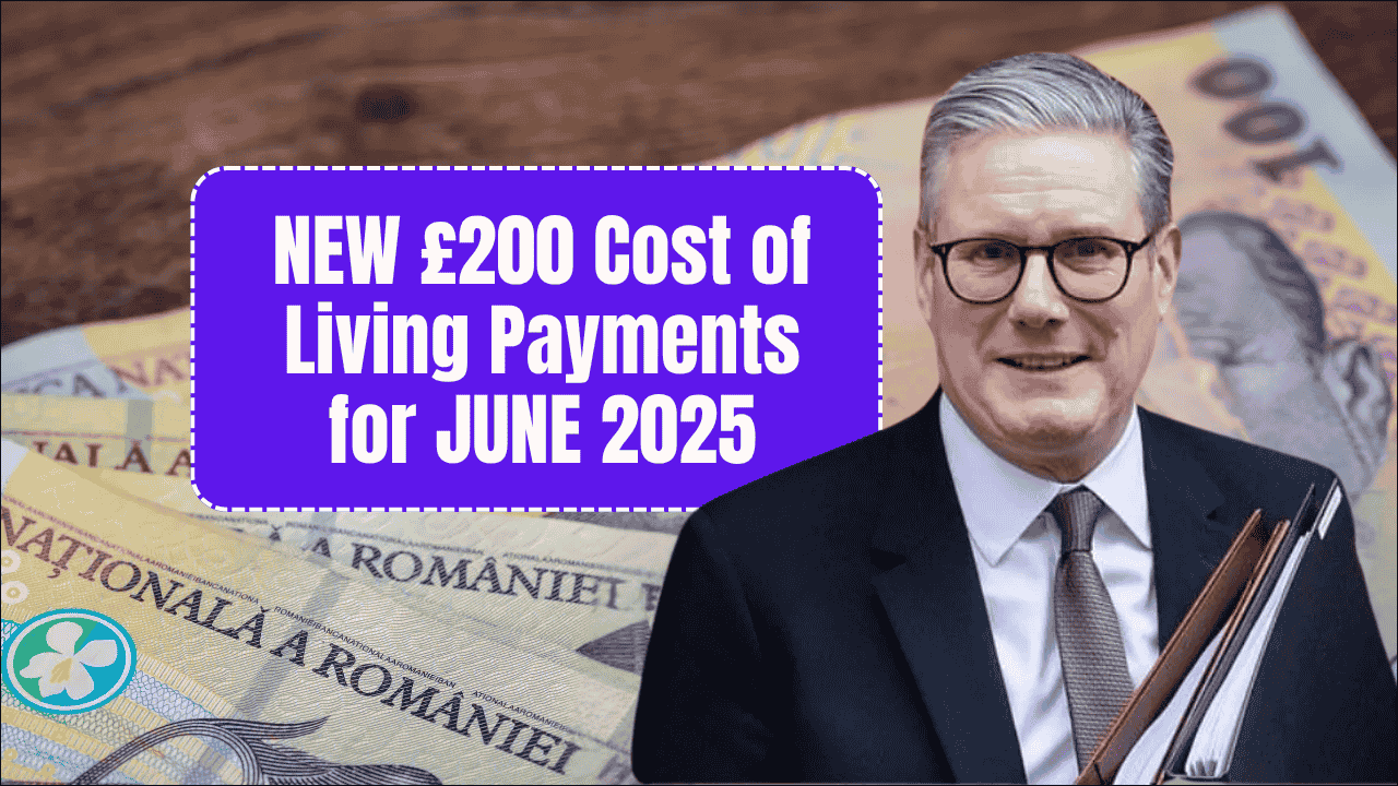£200 Cost of Living Payments June 2025