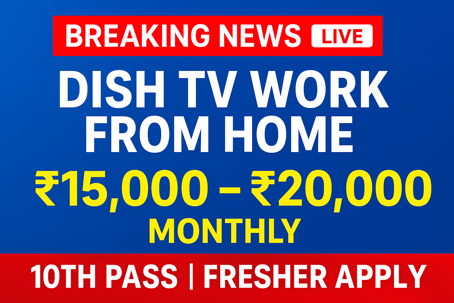 DISH TV Work From Home Job – Part Time Work From Home, 10th Pass, Freshers Apply Now